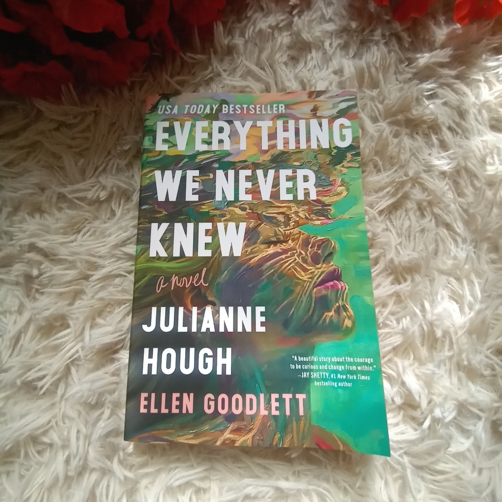 Everything We Never Knew by Ellen Goodlett And Julianne Hough